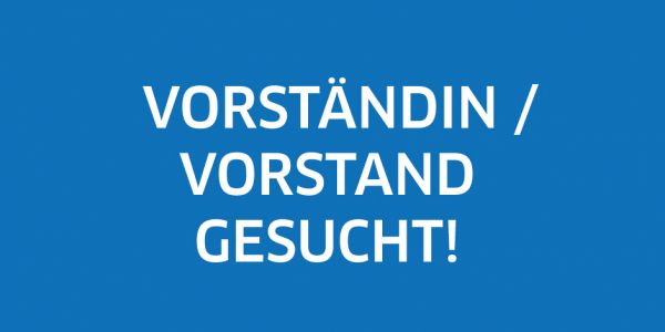 Vorstand gesucht